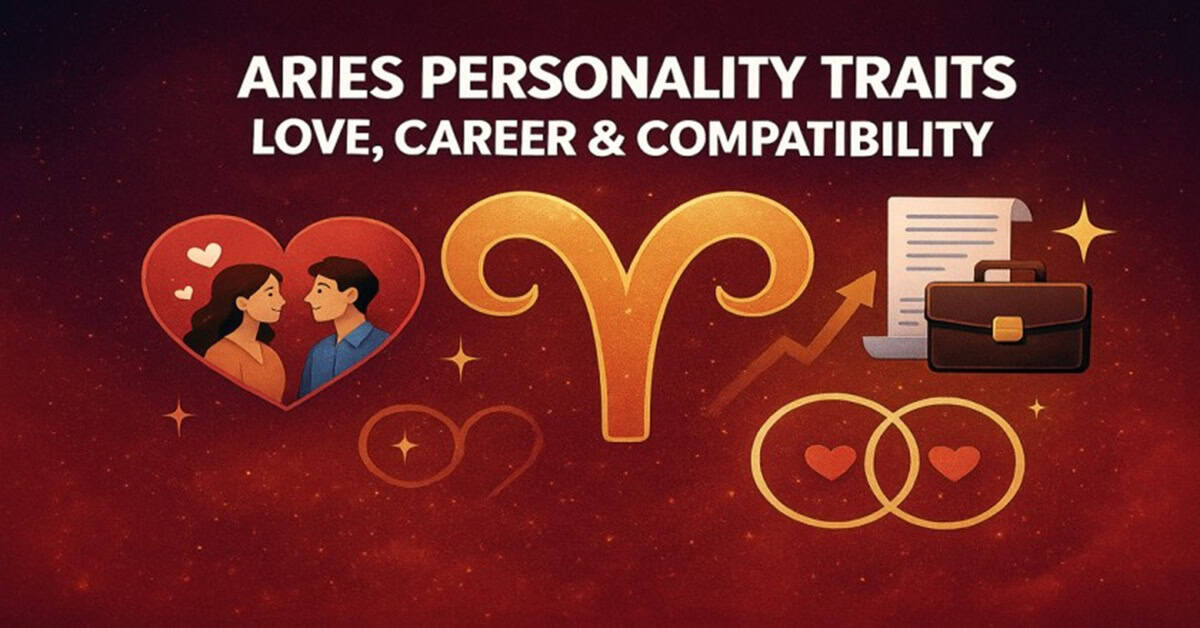 “Aries zodiac sign traits in love, career, and compatibility with other signs”