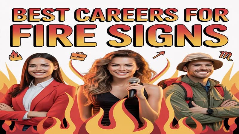 “Aries, Leo, and Sagittarius best career matches based on fire sign traits and astrology”